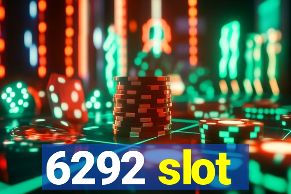 6292 slot